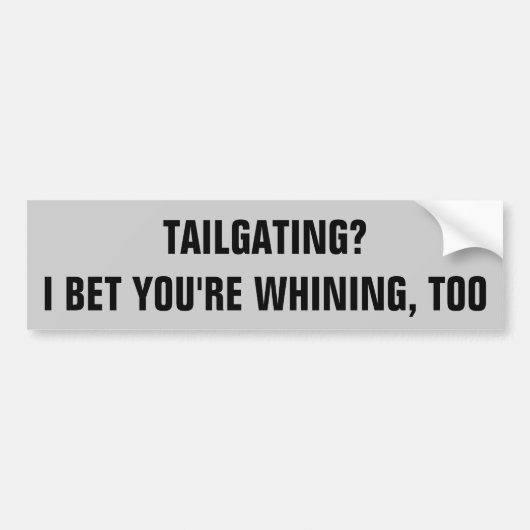 Tailgingwhiner Bumpersticker (Voorkant)