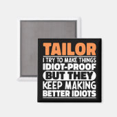 Tailor Ik probeer dingen grappig te maken gezegden Magneet (Voorkant / Achterkant)