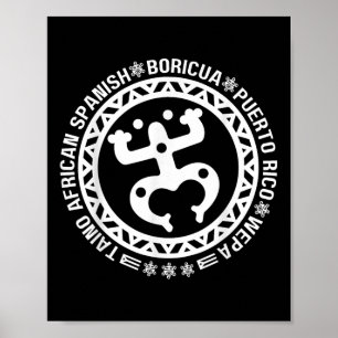 Taino Afrikaans Spaans Coqui Puerto Rico Boricua T Poster
