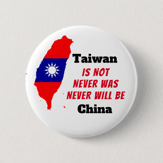 Taiwan IS NIET China Ronde Button 5,7 Cm