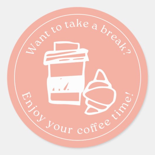 “Take a Coffee Break” Round Sticker – Gift Wrap or (Voorkant)