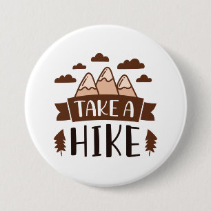 Take A Hike Ronde Button 7,6 Cm