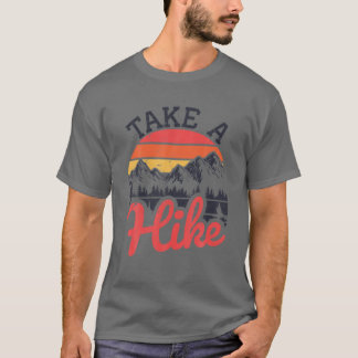 TAKE A HIKE T-SHIRT