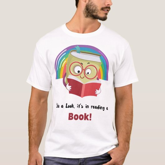 Take a Look it's in reading a Book T-shirt (Voorkant)