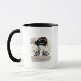 "Take a moment for you" Taza Mok