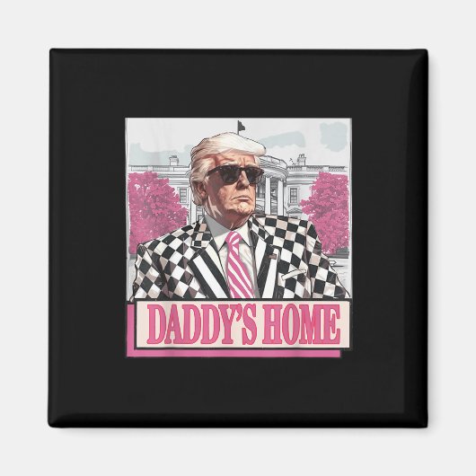 Take America Back Daddy's Home Funny Pink Donald Magneet (Voorkant)