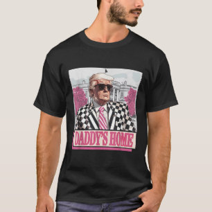 Take America Back Daddy's Home Funny Pink Donald T-shirt