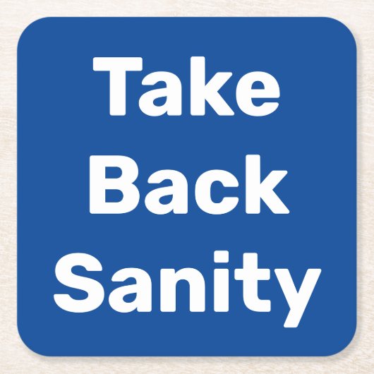 Take Back Sanity Kartonnen Onderzetters (Voorkant)