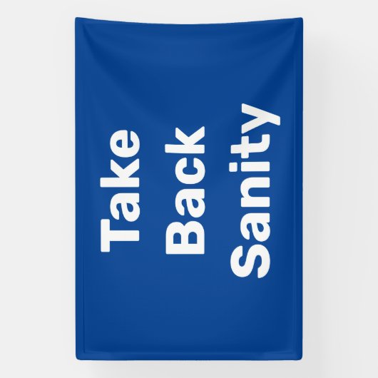 Take Back Sanity Spandoek (Verticaal)