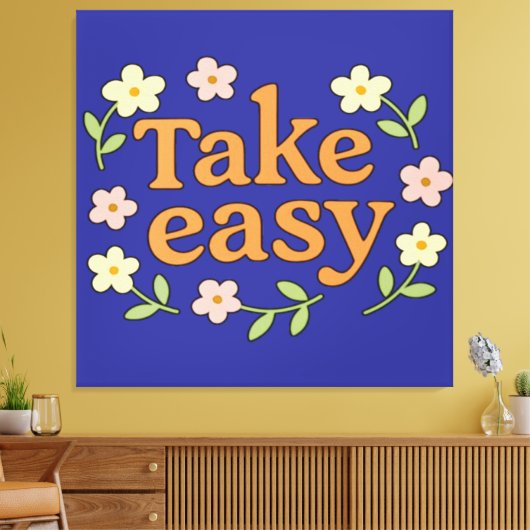 Take Easy: Positive Retro Floral Illustration Canvas Afdruk (Insitu (Woonkamer))