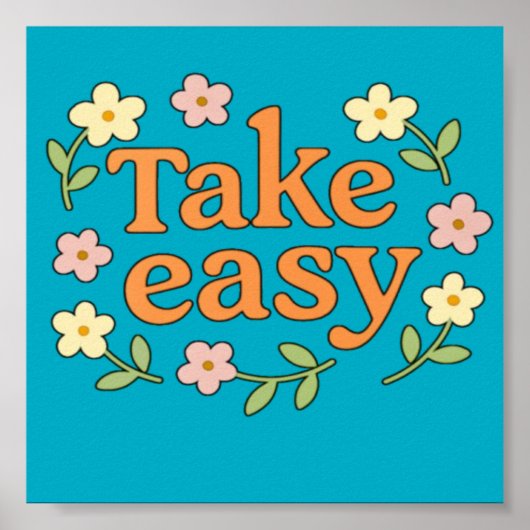 "Take Easy": Positive Retro Floral Illustration Poster (Voorkant)