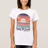Take It Easy - T-shirt voor dames (Voorkant)