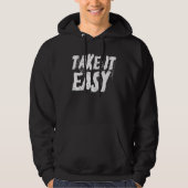 Take It Easy Trust the Process Positive Quotes Mot Hoodie (Voorkant)