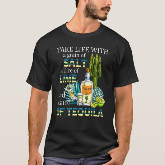 Take Life With Salt Lime Tequila Cocktail Bartende T-shirt (Voorkant)