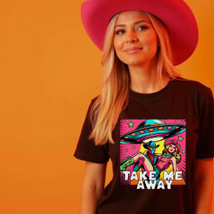 Take Me Away Pop Art Alien Cowgirl Ruimteschip T-shirt