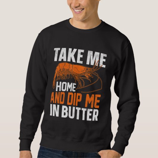 Take Me Home And Dip Me In Butter Trui (Voorkant)