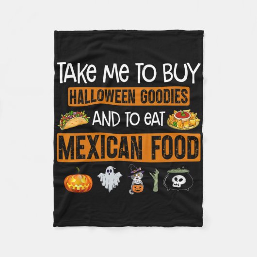 Take Me To Buy Halloween Goodies And To Eat Mexica Fleece Deken (Voorkant)