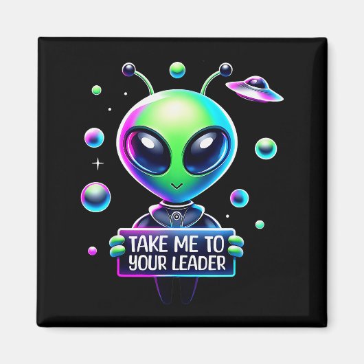 Take Me To Your Leader Funny Alien Cartoon Men Wom Magneet (Voorkant)