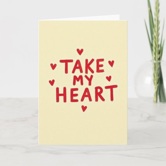 Take My Heart Simple Love Card Kaart (Voorkant)