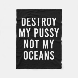 Take My Wet Lady Meat Not My Oceans Funny Earth Da Fleece Deken