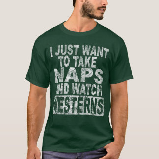 Take Naps and Watch Western Movies Lover family fr T-shirt