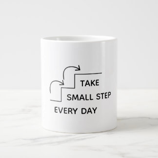 Take Small Steps Every Day – Minimalist Motivation Grote Koffiekop