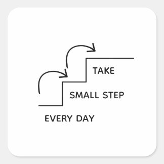 Take Small Steps Every Day – Minimalist Motivation Vierkante Sticker