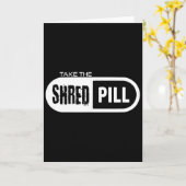 Take The Shred Pill _1  Kaart (Gele Bloem)