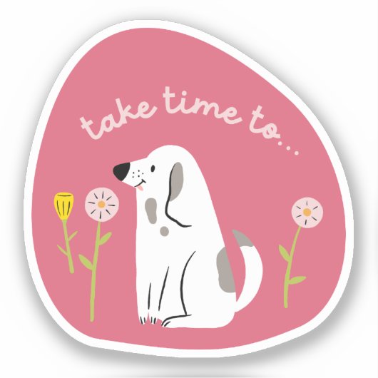 "Take Time" schattige hond geïllustreerd donkerroz Sticker (Voorkant)