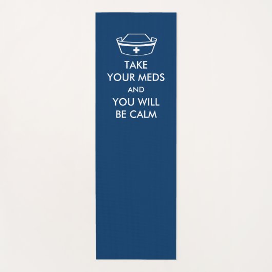 Take Your Meds And You Will Be Calm Yogamat (Voorkant)