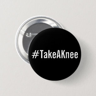 #TakeAKnee, vetgedrukte witte tekst op zwarte knop Ronde Button 5,7 Cm