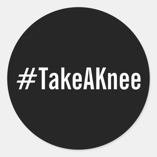 #TakeAKnee, vetgedrukte witte tekst op zwarte stic Ronde Sticker (Voorkant)