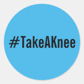 #TakeAKnee, zwarte tekst op felblauwe stickers (Voorkant)