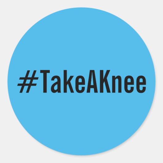 #TakeAKnee, zwarte tekst op felblauwe stickers (Voorkant)