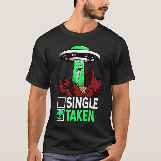 Taken Valentine's Day Roses Date Night Aliens Spac T-shirt (Voorkant)