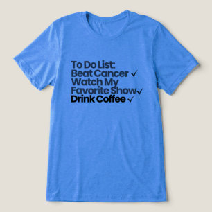 Takenlijst: kanker verslaan, Mijn favoriete show k Tri-Blend Shirt