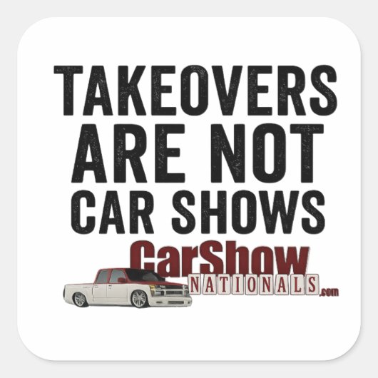 Takeovers Are Not Car Shows Stickers (Voorkant)