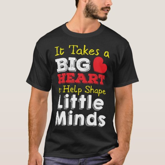 Takes A Big Heart To Shape Little Minds Teacher Ap T-shirt (Voorkant)