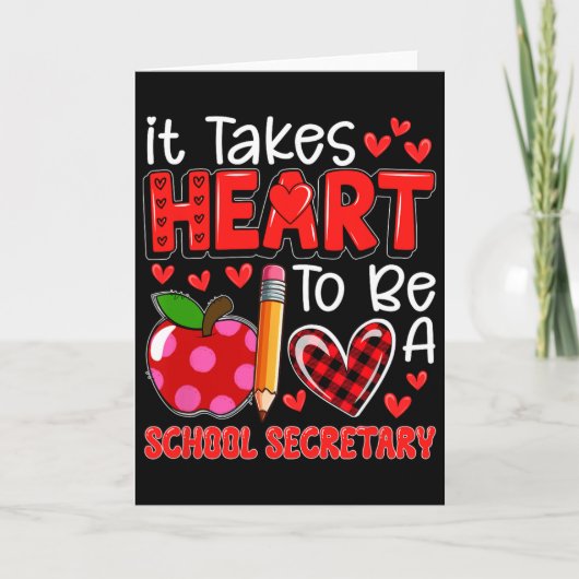 Takes Heart To Be A School Secretary Valentine's D Kaart (Voorkant)