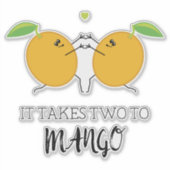Takes Two naar Mango Tango Funny Food Pun Sticker (Voorkant)