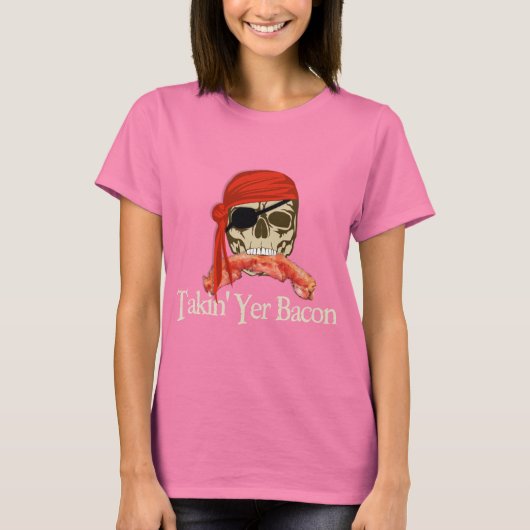 Takin Yer Bacon T-shirt (Voorkant)