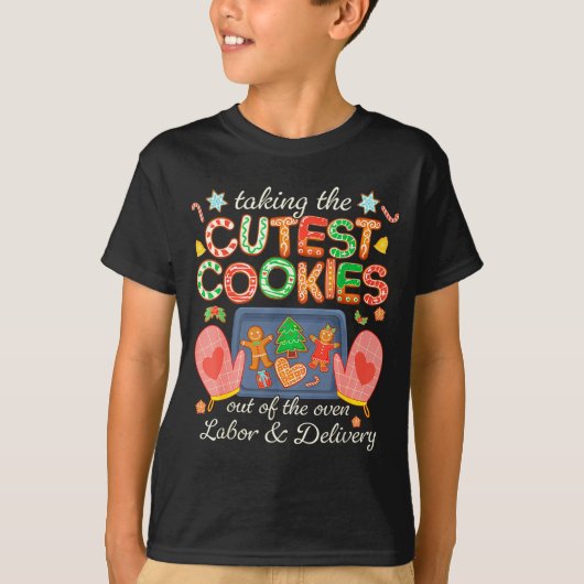 Taking The Cutest Cookies Out Of The Oven Labor An T-shirt (Voorkant)