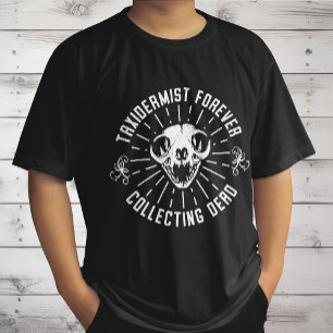 Taksidermist: voor altijd dode dingen verzamelen t-shirt