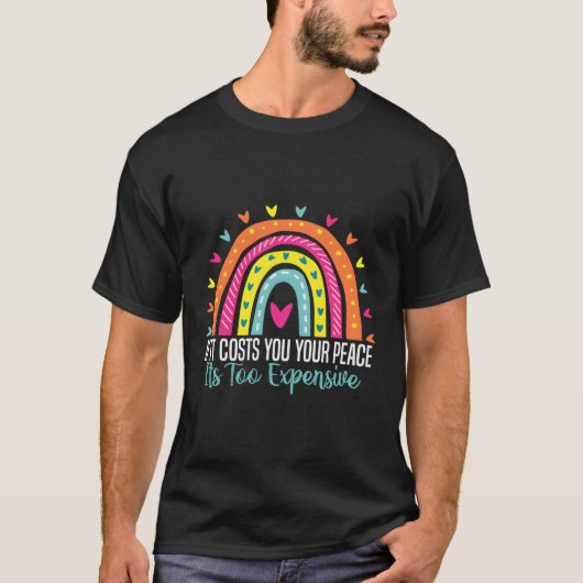 Tal gezondheid als het u uw rust kost zijn te duur t-shirt (Voorkant)