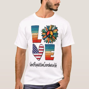Talent Acquisition Coordinator Life Peace Love T-shirt