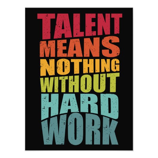 Talent Betekent Niets Zonder Harde Arbeid Foto Afdruk (Voorkant)