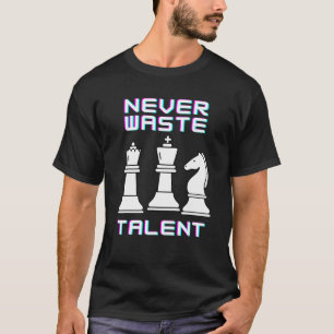 Talent over chagrijstleiders nooit verspillen t-shirt