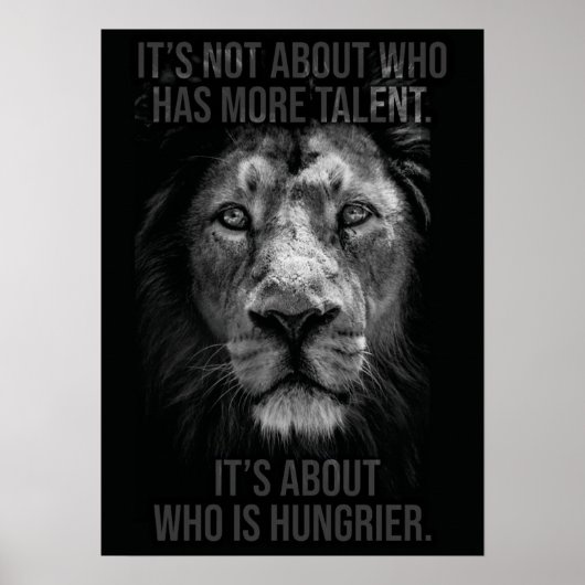 Talent vs Hunger - Blijf honger - Lion Succes Poster (Voorkant)