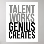 Talent Works Genius Creëer Poster (Voorkant)