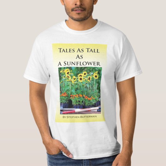 Tales as Tall as a Sunflower T shirt (Voorkant)
